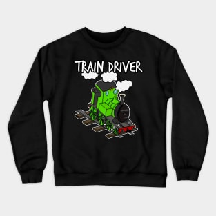 Train Driver Steam Locomotive Rail Enthusiasts Model Railroad Crewneck Sweatshirt